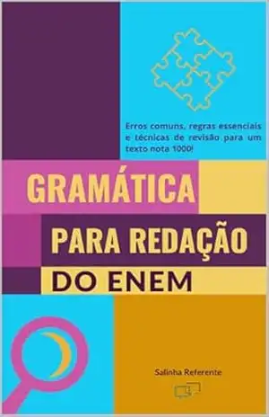 Gramática Para a Redação do ENEM: Guia Completo Para Uma Escrita Impecável: Erros comuns, regras essenciais e técnicas de revisão para um texto nota 1000! – Salinha  Referente