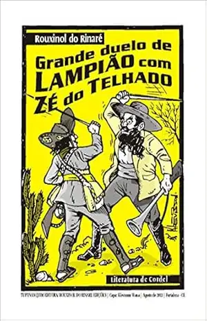Grande duelo de Lampião com Zé do Telhado – Rouxinol do Rinaré