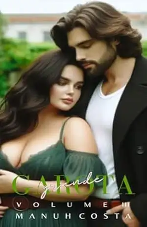 Grande Garota – (Livro III) (Final) – Manuh Costa