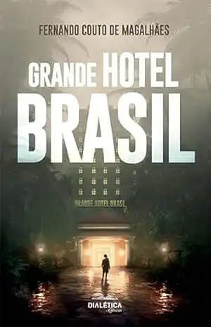 Grande Hotel Brasil – Fernando Couto de Magalhães