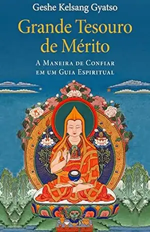 Grande Tesouro de Mérito – Geshe Kelsang Gyatso