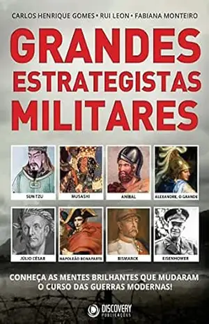 Grandes Estrategistas Militares (Discovery Publicações) – Discovery Publicações
