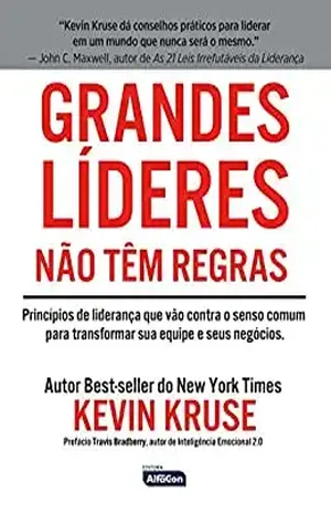 GRANDES LÍDERES NÃO TÊM REGRAS - KEVIN KRUSE