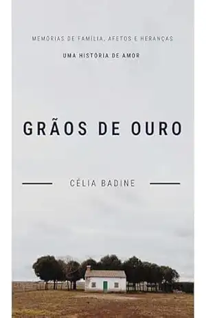 Grãos de Ouro – Celia Badine