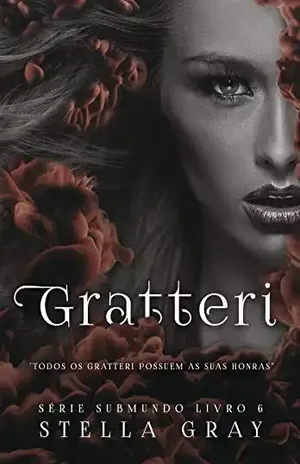 GRATTERI (Série Submundo Livro 7) – Stella Gray