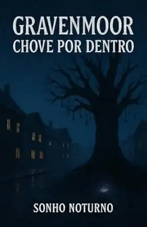 Gravenmoor Chove Por Dentro – Sonho Noturno