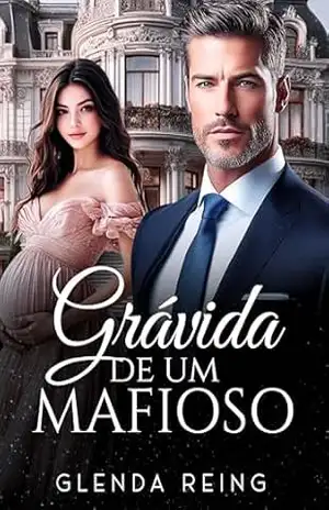 GRÁVIDA DE UM MAFIOSO: Família Leoni – Glenda Reing
