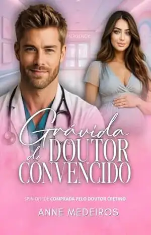 Grávida do doutor convencido – Anne Medeiros