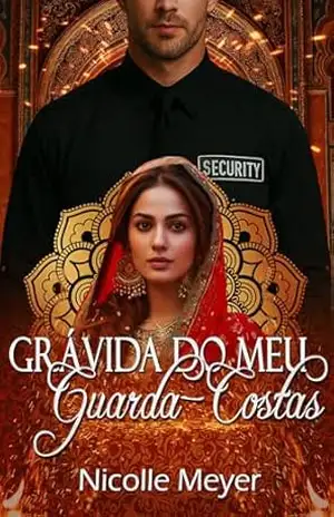Grávida do Meu Guarda–Costas – Nicolle Meyer