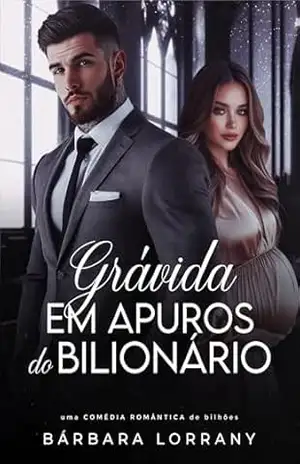 GRÁVIDA EM APUROS DO BILIONÁRIO (IRMÃOS WASHINGTON Livro 3) – Bárbara Lorrany