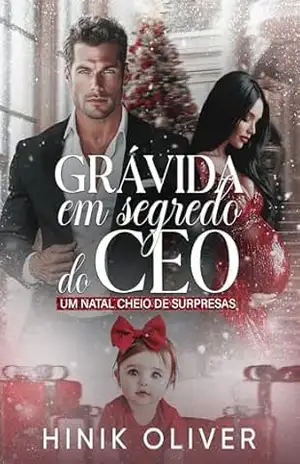 Grávida Em Segredo Do CEO: Um Natal Cheio De Surpresas - Hinik  Oliver