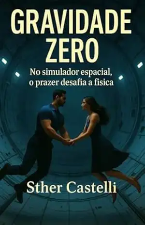 Gravidade Zero: No simulador espacial, o prazer desafia a física – Sther Castelli