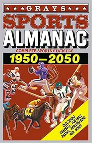 Grays Sports Almanac: Estatísticas desportivas completas 1950–2050 – De volta ao futuro – Marty McFly Editions