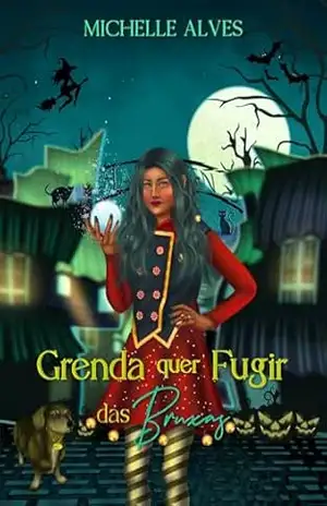 Grenda quer fugir das bruxas – Michelle Alves