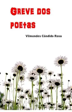 Greve dos Poetas - Vilmondes Cândido Rosa