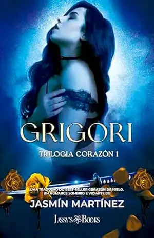 Grigori: Tire meu fôlego. (Trilogia Coração Livro 1) – Jasmín  Martínez
