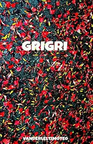 GRIGRI – Vanderlei Timóteo