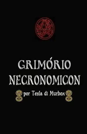 Grimório Necronomicon (Magia do Caos Livro 10) – Tesla di Murbox