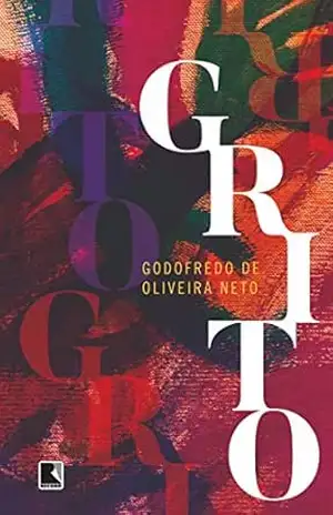 Grito – Godofredo de Oliveira Neto