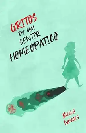 Gritos de um Sentir Homeopático - Bella Novaes