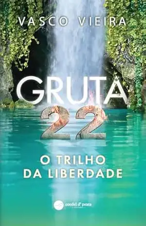 GRUTA 22 – O trilho da Liberdade – Vasco Vieira