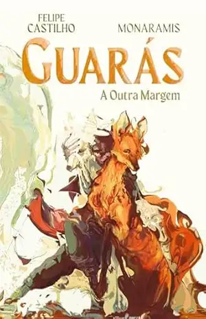 Guarás: A Outra Margem – Felipe Castilho