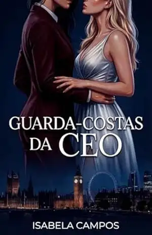 Guarda–Costas da CEO: Um Dark Romance Lésbico de Proteção e Submissão (Impérios de Veludo) – Isabela Campos