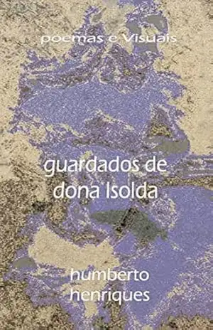 Guardados de Dona Isolda – José Humberto da Silva Henriques