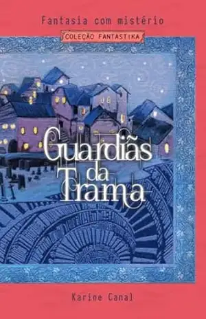 Guardiãs da trama – Karine Canal
