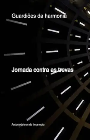 Guardiões Da Harmonia – Antonio Jeison Lima De Mota