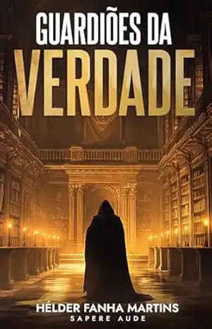 Guardiões da Verdade – Hélder Fanha Martins
