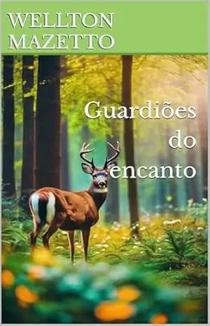 Guardiões do encanto - WELLTON MAZETTO