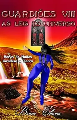 Guardiões VIII: As Leis do Universo (Saga dos Guardiões Livro 9) - Bruno Chaves
