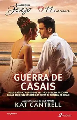 Guerra De Casais (Harlequin Desejo Livro 241) - Kat Cantrell