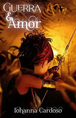 Guerra e Amor - Iohanna  Cardoso