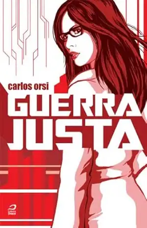 Guerra justa – Carlos Orsi