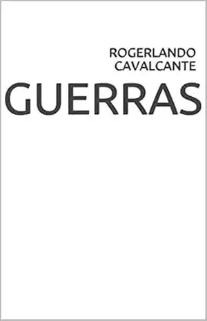 GUERRAS – Rogerlando Cavalcante