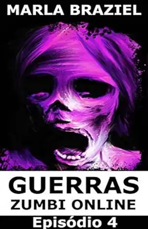 Guerras Zumbi Online: Episódio 4 – Marla Braziel