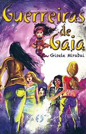 Guerreiras de Gaia - Gisele Mirabai