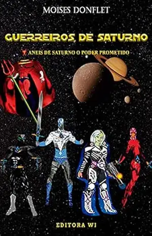 Guerreiros de Saturno – Moises Donflet