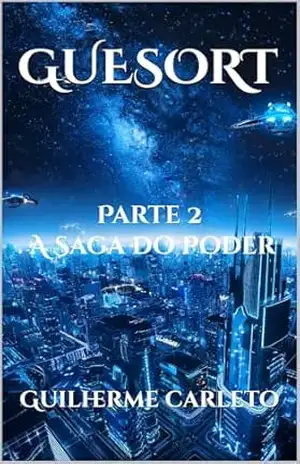 Guesort: A História do Filho de Sort: Parte 2, A Saga do Poder – Guilherme  Carleto
