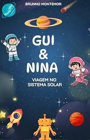 Gui e Nina – Viagem no Sistema Solar – Brunno Montemor