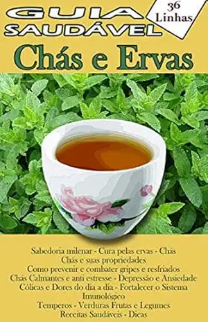 Guia 36 – Vida Saudável – Chás e Ervas – Silvia Strufaldi
