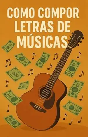 Guia: Como Compor letras de músicas | Vire um Compositor – Guilherme Ribeiro
