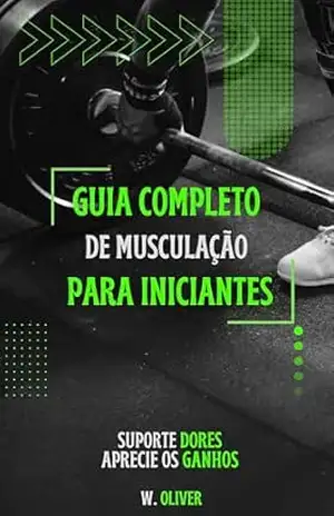 Guia Completo De Musculação Para Iniciantes – Wolfran oliver