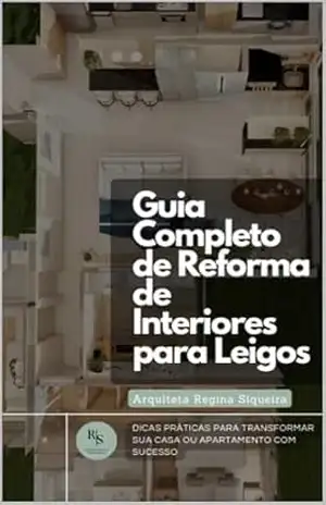 Guia Completo de Reforma de Interiores para Leigos – Regina  Siqueira