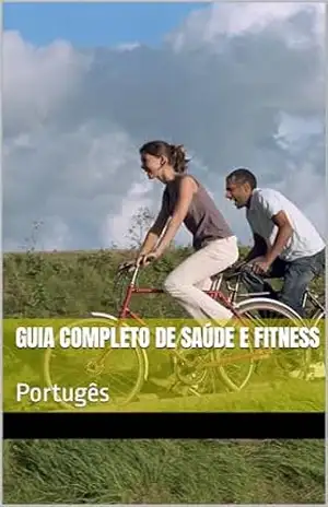 Guia Completo de Saúde e Fitness: Portugês – Emerson Silva