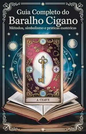 Guia Completo Do Baralho Cigano – Métodos, Simbolismo E Práticas Esotéricas – Élida Alexandre