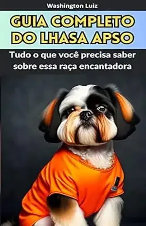 Guia Completo do Lhasa Apso: Tudo o que você precisa saber sobre essa raça encantadora – Washington  Luiz