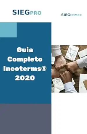 Guia Completo Incoterms® 2020 – Sieg Pro Treinamentos | Sieg Comex